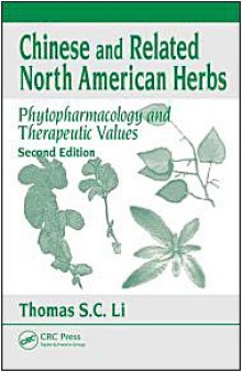 Chinese & Related North American Herbs: Phytopharmacology & Therapeutic Values, Second Edition