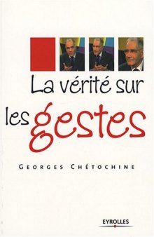 La vérité sur les gestes