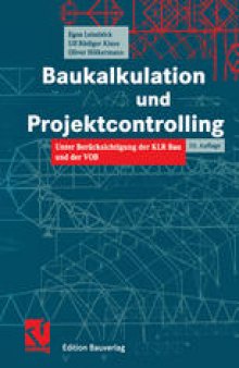 Baukalkulation und Projektcontrolling: unter Berücksichtigung der KLR Bau und der VOB