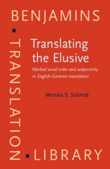 Translating the Elusive: Marked Word Order and Subjectivity in English-German Translation