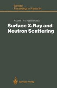 Surface X-Ray and Neutron Scattering: Proceedings of the 2nd International Conference, Physik Zentrum, Bad Honnef, Fed. Rep. of Germany, June 25–28, 1991
