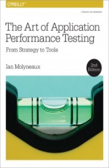 The Art of Application Performance Testing, 2nd Edition: From Strategy to Tools