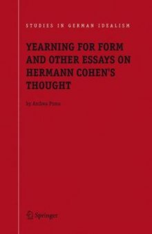 Yearning for Form and Other Essays on Hermann Cohen's Thought (Studies in German Idealism)
