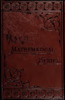 Treatise on Plane and Solid Geometry for College Schools and Private Students: Written for the Mathematical Course of Joseph Ray, M.D.