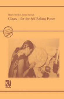Glazes — for the Self-Reliant Potter: A Publication of Deutsches Zentrum für Entwicklungstechnologien — GATE. A division of the Deutsche Gesellschaft für Technische Zusammenarbeit (GTZ) GmbH