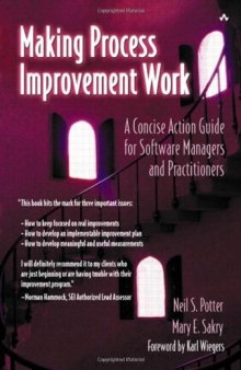 Making Process Improvement Work: A Concise Action Guide for Software Managers and Practitioners