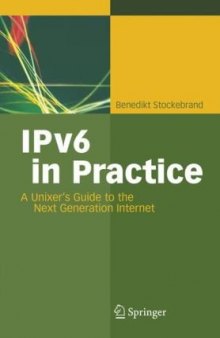 IPv6 in Practice A Unixers Guide to the Next Generation Internet Nov