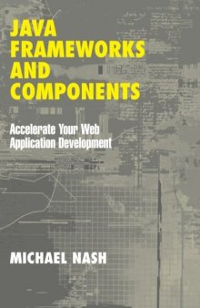 Java Frameworks And Components: Accelerate Your Web Application Development