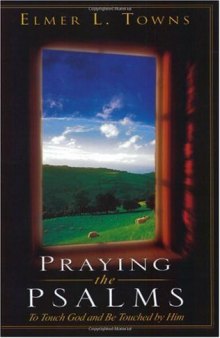 Praying the Psalms (Praying the Scriptures (Destiny Images))