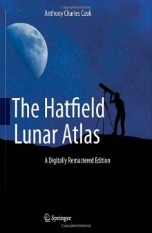The Hatfield Lunar Atlas: Digitally Re-Mastered Edition