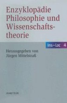 Enzyklopädie Philosophie und Wissenschaftstheorie: Band 4: Ins-Loc