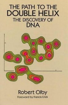 The Path to the Double Helix: The Discovery of DNA