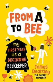 From A to Bee: My First Year as a Beginner Beekeeper