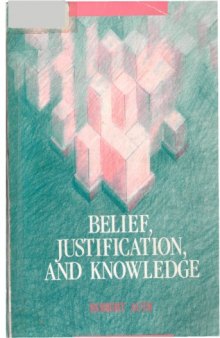 Belief, Justification, and Knowledge: an Introduction to Epistemology