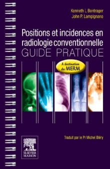 Positions et Incidences en Radiologie Conventionnelle. Guide pratique