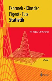 Statistik : der Weg zur Datenanalyse ; mit 25 Tabellen