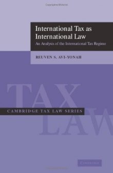 International Tax as International Law: An Analysis of the International Tax Regime (Cambridge Tax Law Series)