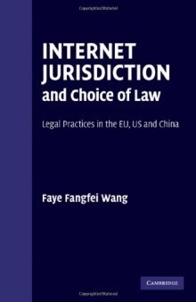 Internet jurisdiction and choice of law: Legal practices in the EU, US and China