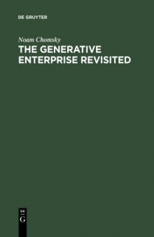 The Generative Enterprise Revisited: Discussions with Riny Huybregts, Henk van Riemsdijk, Naoki Fukui and Mihoko Zushi