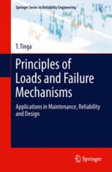 Principles of Loads and Failure Mechanisms: Applications in Maintenance, Reliability and Design