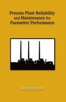 Process Plant Reliability and Maintenance for Pacesetter Performance