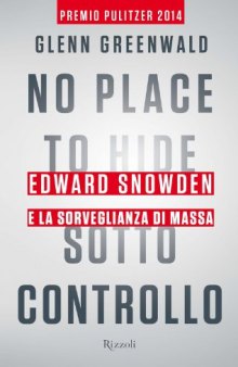 No place to hide — Sotto controllo: Edward Snowden e la sorveglianza di massa