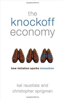 The knockoff economy : how imitation sparks innovation