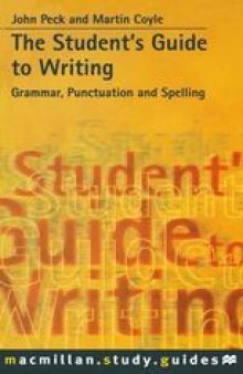 The Student’s Guide to Writing: Grammar, Punctuation and Spelling