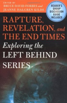 Rapture, Revelation, and the End Times: Exploring the Left Behind Series