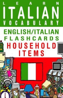 Learn Italian Vocabulary - English/Italian Flashcards - Household Items
