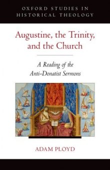 Augustine, the Trinity, and the Church: A Reading of the Anti-Donatist Sermons