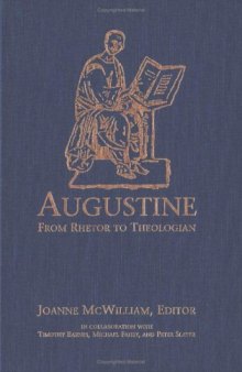 Augustine: from rhetor to theologian