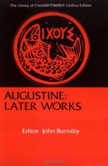 Augustine: Later Works (The Library of Christian Classics)