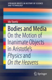 Bodies and Media: On the Motion of Inanimate Objects in Aristotle’s Physics and On the Heavens