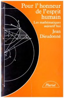 Pour l'honneur de l'esprit humain: Les mathematiques aujourd'hui (Collection Pluriel) (French Edition)