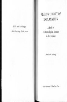 Plato's Theory of Explanation: A Study of the Cosmological Account in the Timaeus