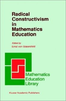 Radical Constructivism in Mathematics Education (Mathematics Education Library)