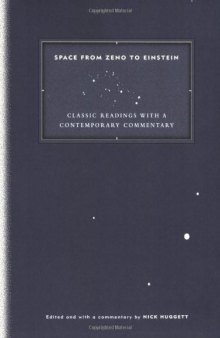 Space from zeno to Einstein: classic readings with a contemporary commentary