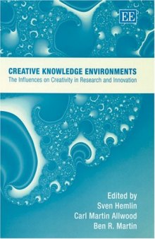 Creative Knowledge Environments: The Influences On Creativity In Research And Innovation