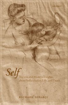 Self : Ancient and Modern Insights about Individuality, Life, AndDeath