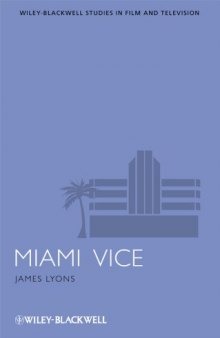 Miami Vice (Wiley-Blackwell Series in Film and Television)