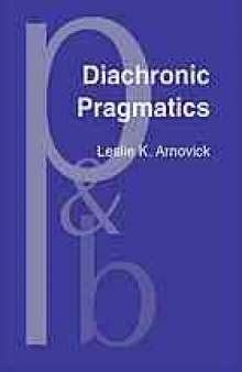 Diachronic Pragmatics: Seven Case Studies in English Illocutionary Development