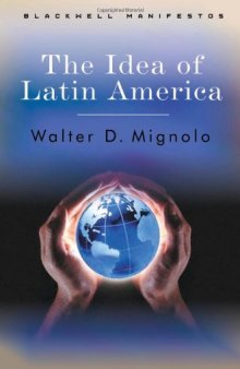 The Idea of Latin America (Blackwell Manifestos)