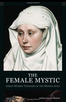 The Female Mystic: Great Women Thinkers of the Middle Ages