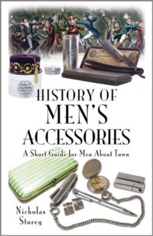 History of Men's Accessories: A Short Guide for Men About Town
