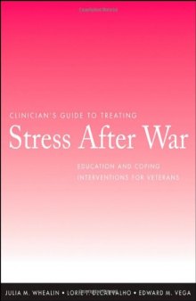 Clinician's Guide to Treating Stress After War: Education and Coping Interventions for Veterans