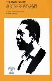 The Jazz Style of John Coltrane: A Musical and Historical Perspective (Giants of Jazz) 