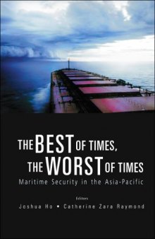 The Best of Times, the Worst of Times: Maritime Security in the Asia-pacific
