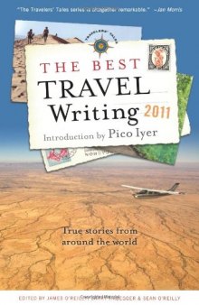 The Best Travel Writing 2011: True Stories from Around the World 