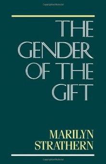 The gender of the gift: problems with women and problems with society in Melanesia 